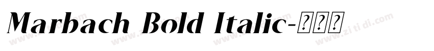 Marbach Bold Italic字体转换